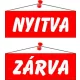Információs tábla, 22x8,5 cm, kétoldalas, "Nyitva/Zárva", piros