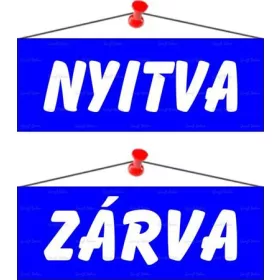 Információs tábla, 22x8,5 cm, kétoldalas, "Nyitva/Zárva", kék