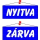 Információs tábla, 22x8,5 cm, kétoldalas, "Nyitva/Zárva", kék