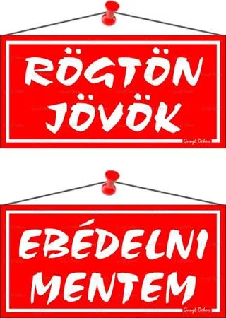 Információs tábla, 20x10,5 cm, kétoldalas, "Rögtön jövök/Ebédelni mentem", piros