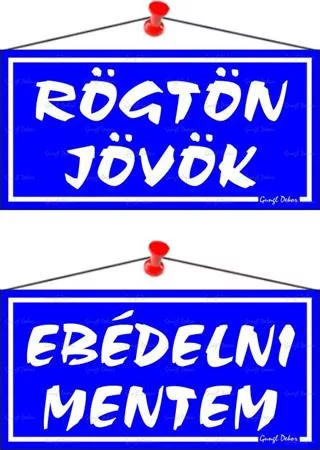 Információs tábla, 20x10,5 cm, kétoldalas, "Rögtön jövök/Ebédelni mentem", kék