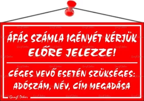 Információs tábla, 22,5x12,5 cm, "ÁFÁS számla igényét kérjük előre jelezze!", piros
