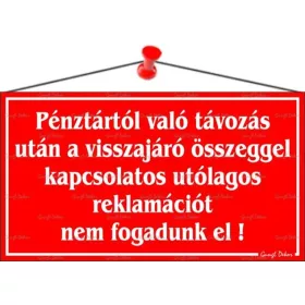 Információs tábla, 22,5x12,5 cm, "Pénztártól való távozás után…", piros