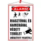 Információs tábla, 35x25 cm, "Riasztóval és kamerával védett terület"