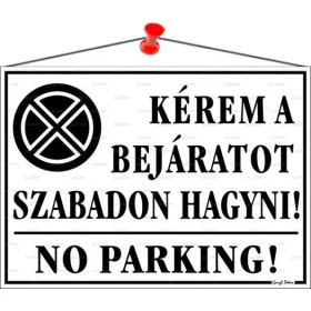 Információs tábla, 35x25 cm, "Kérem a bejáratot szabadon hagyni!", fehér