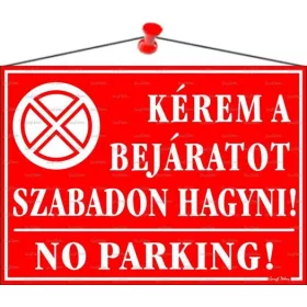 Információs tábla, 35x25 cm, "Kérem a bejáratot szabadon hagyni!", piros